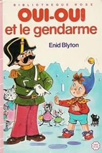 Couverture du livre Oui-Oui et le gendarme - Enid Blyton - Jeanne Bazin