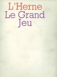 Rene Daumal - Roger Vailland - Roger Gilbert Lecomte - Le Grand Jeu