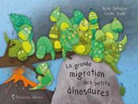 Nicole Snistelaar - La grande migration des petits dinosaures