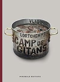 Vladimir Lortchenkov - Camp de Gitans