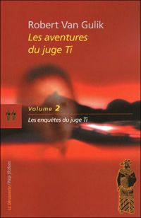 Robert Van Gulik - Les aventures du juge Ti 