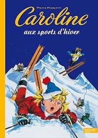 Pierre Probst - Caroline aux sports d'hiver