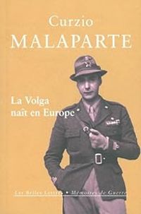 Curzio Malaparte - La Volga naît en Europe