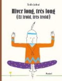 Couverture du livre Hiver long, très long (Et froid, très froid) - Emile Jadoul