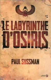 Couverture du livre Le Labyrinthe d'Osiris - Paul Sussman