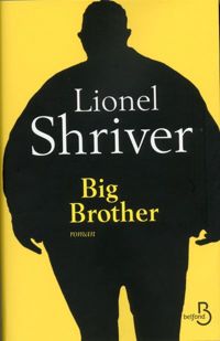 Lionel Shriver - Big Brother