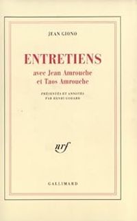 Couverture du livre Entretiens avec Jean Amrouche et Taos Amrouche - Jean Giono