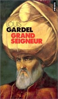 Louis Gardel - Grand seigneur