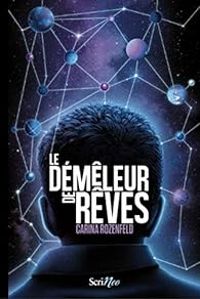 Carina Rozenfeld - Le démêleur de rêves