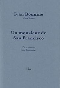 Ivan Bounine - Un monsieur de San Fransisco