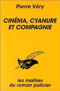 Pierre Very - Cinéma, cyanure et compagnie