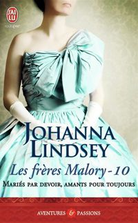 Johanna Lindsey - Mariés par devoir, amants pour toujours