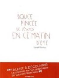 Couverture du livre Douce pincée de lèvres en ce matin d'été - Laurent Bonneau