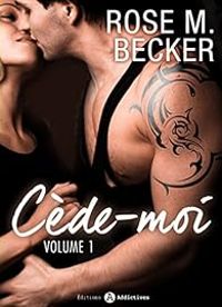 Rose M Becker - Cède-moi