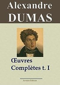 Alexandre Dumas - Oeuvres complètes 01 - lci-4 / Arvensa 