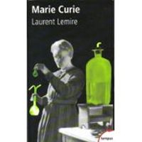 Laurent Lemire - Marie Curie