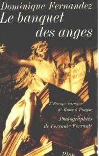 Couverture du livre Le banquet des anges  - Dominique Fernandez