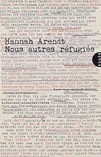 Hannah Arendt - Nous autres réfugiés