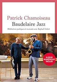 Patrick Chamoiseau - Baudelaire jazz