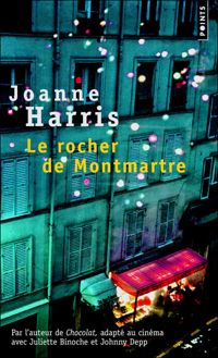 Joanne Harris - Le Rocher de Montmartre