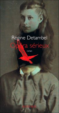 Régine Detambel - Opéra sérieux