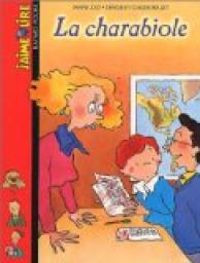 Couverture du livre J'aime lire, n°31 : La Charabiole - Jaime Lire