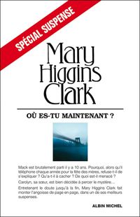 Mary Higgins Clark - Où es-tu maintenant ?