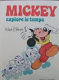 Walt Disney - Mickey explore le temps