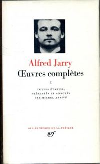 Alfred Jarry - Oeuvres complètes