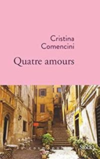 Cristina Comencini - Quatre amours