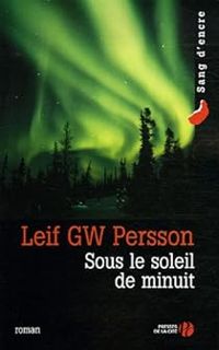 Leif G W Persson - Sous le soleil de minuit