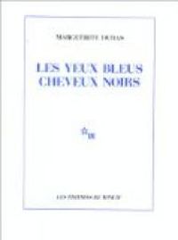 Couverture du livre Les Yeux bleus, cheveux noirs - Marguerite Duras