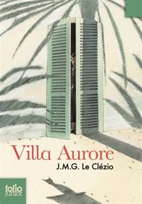 Couverture du livre Villa Aurore - Jmg Le Clezio