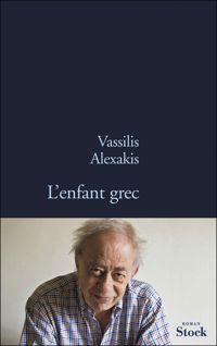 Vassilis Alexakis - L'enfant grec