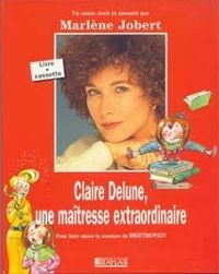 Couverture du livre Claire Delune, une maîtresse extraordinaire - Marlene Jobert - Annette Boisnard