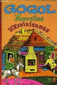 Nikolai Gogol - Les nouvelles ukrainiennes 