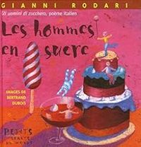 Couverture du livre Les hommes en sucre - Gianni Rodari