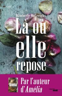 Couverture du livre Là où elle repose - Kimberly Mccreight