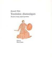 Couverture du livre Territoires chamaniques - Kenneth White