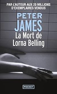 Couverture du livre La Mort de Lorna Belling - Peter James