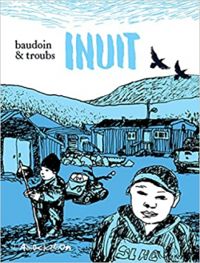 Edmond Baudoin - Jean Marc Troubet - Inuit