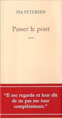 Pia Petersen - Passer le pont