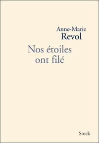 Anne-marie Revol - Nos étoiles ont filé