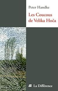 Couverture du livre Coucous de Velika Hoca - Peter Handke