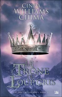 Cinda Williams Chima - Le trone du loup gris