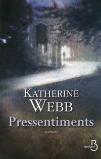 Katherine Webb - Pressentiments