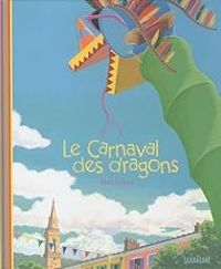 Max Ducos - Le carnaval des dragons