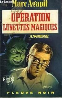 Marc Agapit - Opération lunettes magiques