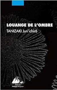 Junichiro Tanizaki - Louange de l'ombre