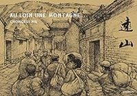 Chongrui Nie - Au loin une montagne